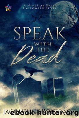 Speak with the Dead by Jacqueline Rohrbach