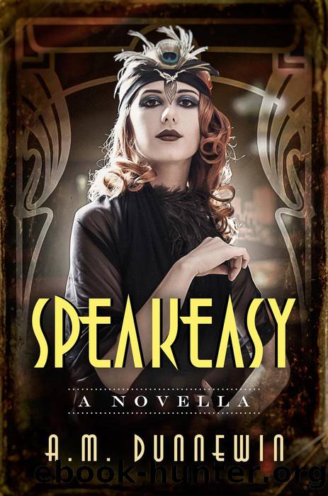 Speakeasy by A. M. Dunnewin
