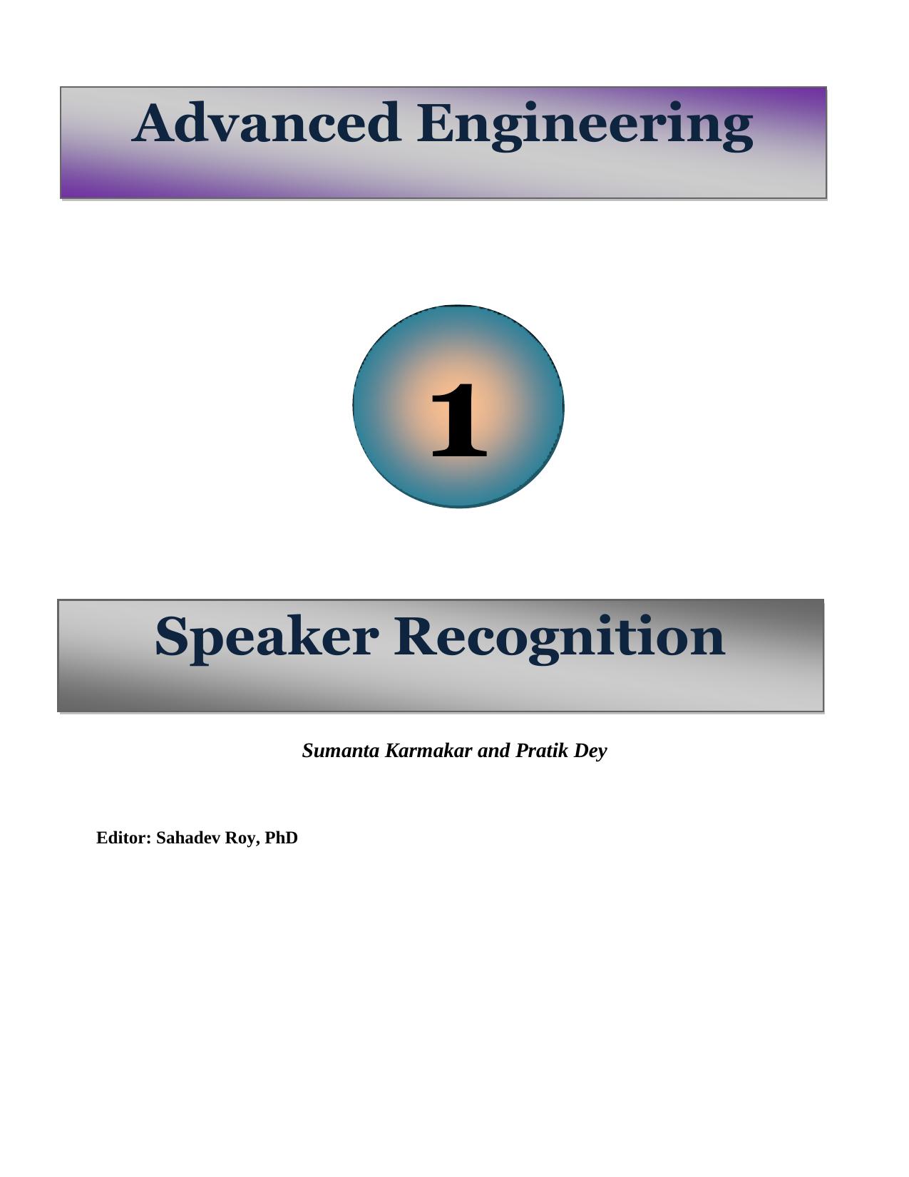 Speaker Recognition [Ch. 1 ONLY] by Sumanta Karmakar Pratik Dey