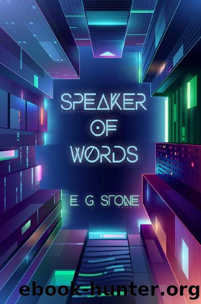 Speaker of Words by E.G. Stone