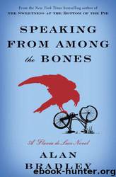 Speaking From Among the Bones by Alan Bradley