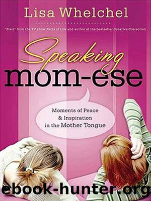 Speaking Mom-ese by Lisa Whelchel