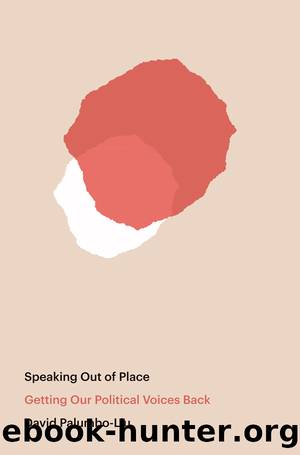 Speaking Out of Place by David Palumbo-Liu