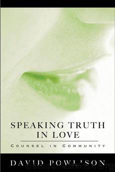 Speaking Truth in Love: Counsel in Community by Powlison David
