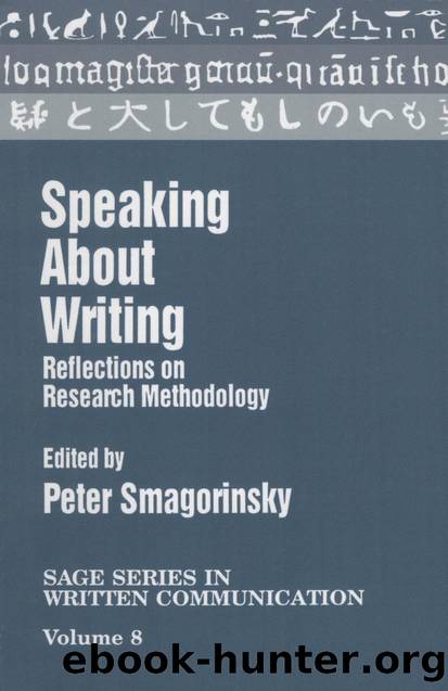 Speaking about Writing : Reflections on Research Methodology by Peter Smagorinsky