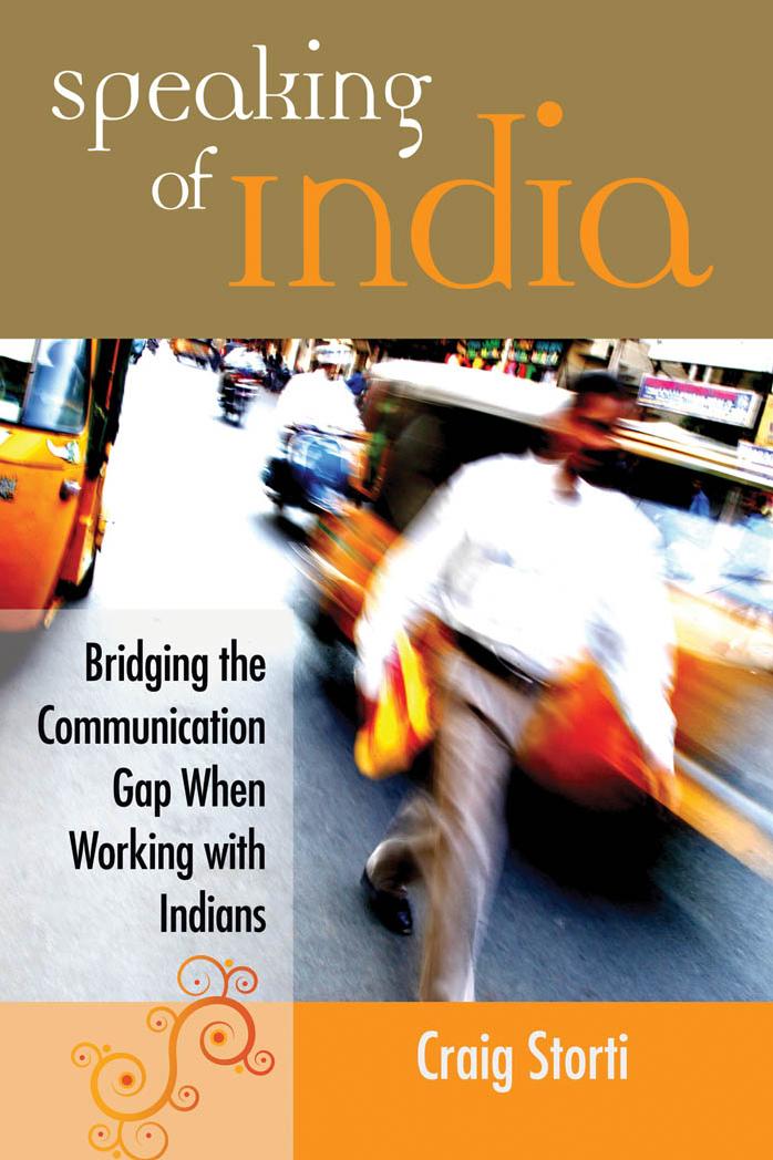 Speaking of India: Bridging the Communication Gap When Working With Indians by Craig Storti