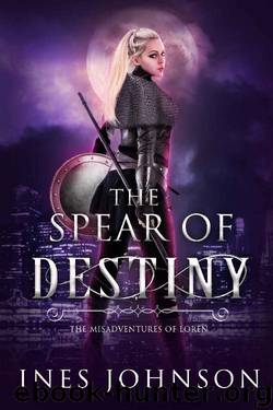 Spear of Destiny (Misadventures of Loren Book 1) by Ines Johnson