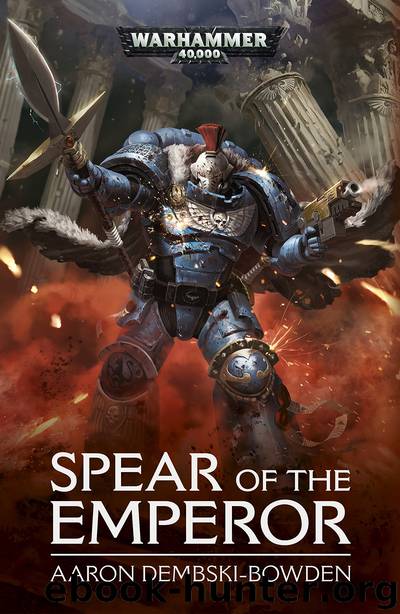 Spear of the Emperor - Aaron Dembski-Bowden by Warhammer 40K