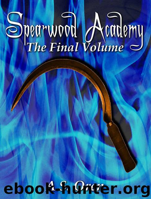 Spearwood Academy Volume Eight (The Spearwood Academy Series Book 8) by A.S. Oren
