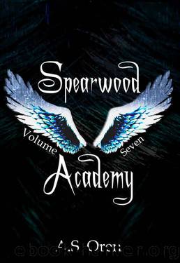Spearwood Academy Volume Seven (Spearwood Academy Series Book 7) by A.S. Oren