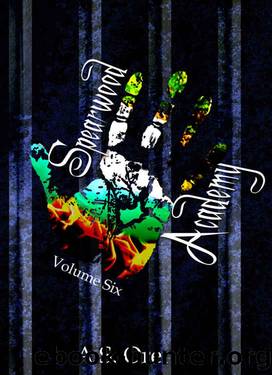 Spearwood Academy Volume Six (The Spearwood Academy Book 6) by A.S. Oren