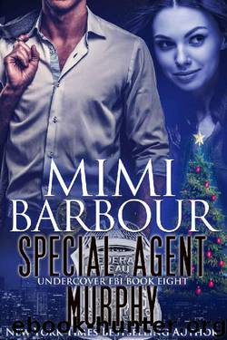 Special Agent Murphy (Undercover FBI Book 8) by Mimi Barbour