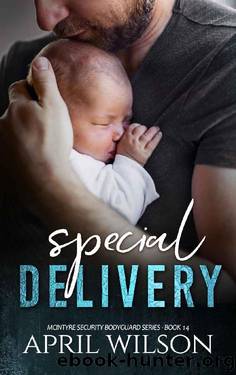 Special Delivery: A McIntyre Security Bodyguard Novel - Book 14 (McIntyre Security Bodyguard Series) by April Wilson