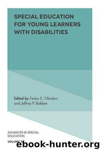 Special Education for Young Learners with Disabilities by Festus E. Obiakor Jeffrey P. Bakken