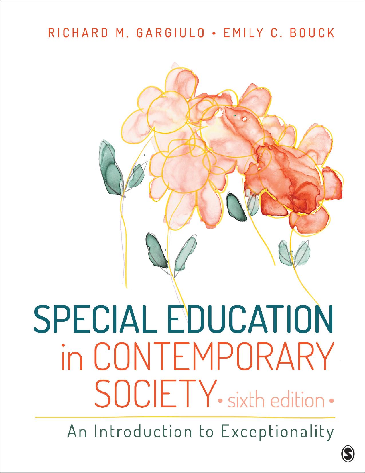 Special Education in Contemporary Society: An Introduction to Exceptionality by Richard M. Gargiulo & Emily Bouck