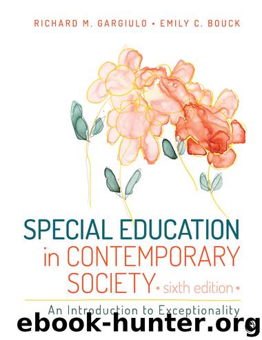 Special Education in Contemporary Society: An Introduction to Exceptionality by Richard M. Gargiulo & Emily C. Bouck