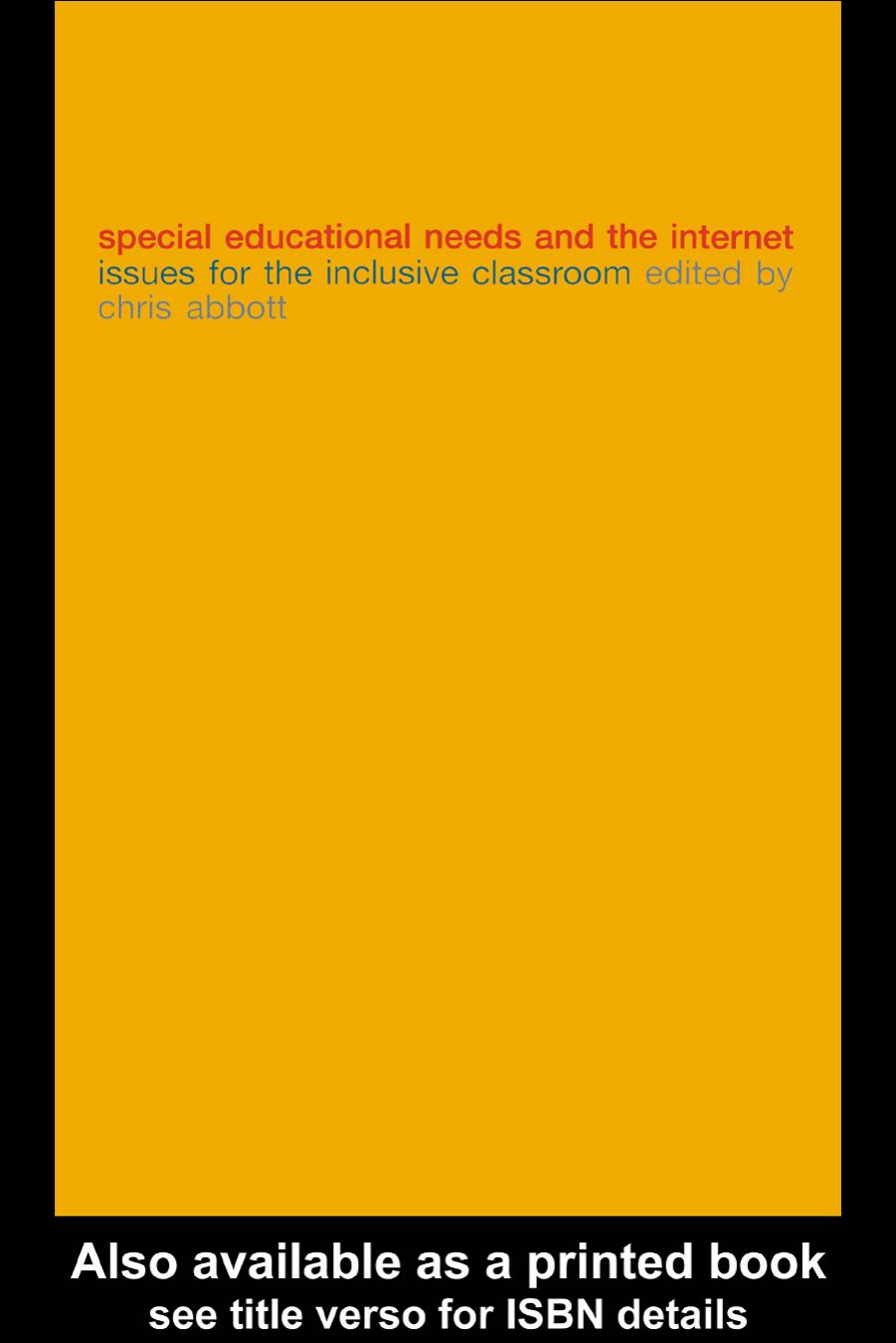 Special Educational Needs and the Internet: Issues for the Inclusive Classroom by Chris Abbott
