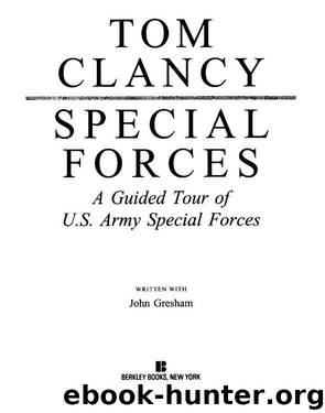 Special Forces: A Guided Tour of U.S. Army Special Forces by Tom Clancy & John Gresham