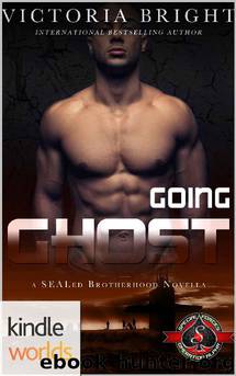 Special Forces: Operation Alpha: Going Ghost (Kindle Worlds Novella) (SEALed Brotherhood Book 2) by Victoria Bright