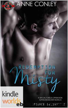 Special Forces: Operation Alpha: Redemption for Misty (Kindle Worlds Novella) (Pierce Securities Book 5) by Anne Conley