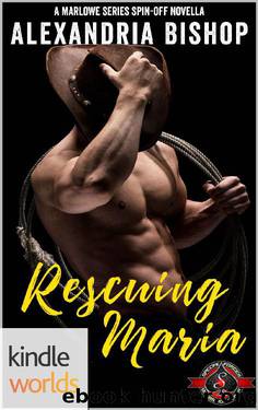 Special Forces: Operation Alpha: Rescuing Maria (Kindle Worlds Novella) by Alexandria Bishop