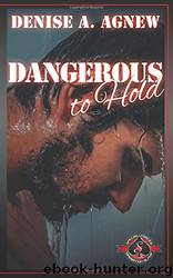 Special Forces_Operation Alpha_Dangerous to Hold by Denise Agnew