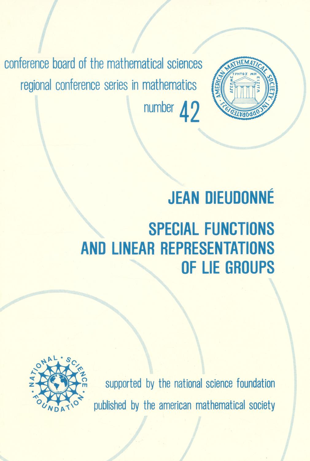 Special Functions and Linear Representations of Lie Groups by Jean Dieudonne