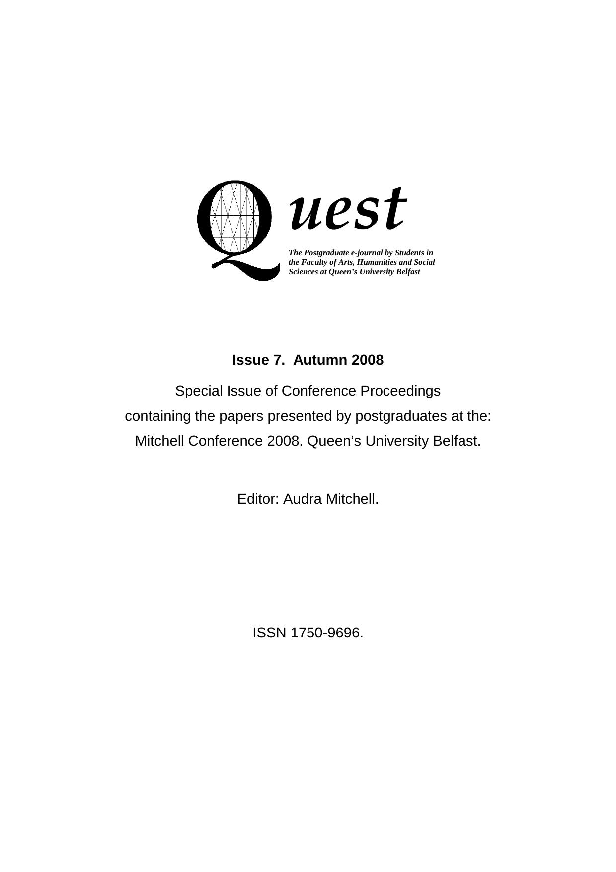 Special Issue of Conference Proceedings containing the papers presented by postgraduates at the: Mitchell Conference 2008. Queenâs University Belfast by Audra Mitchell (ed.)