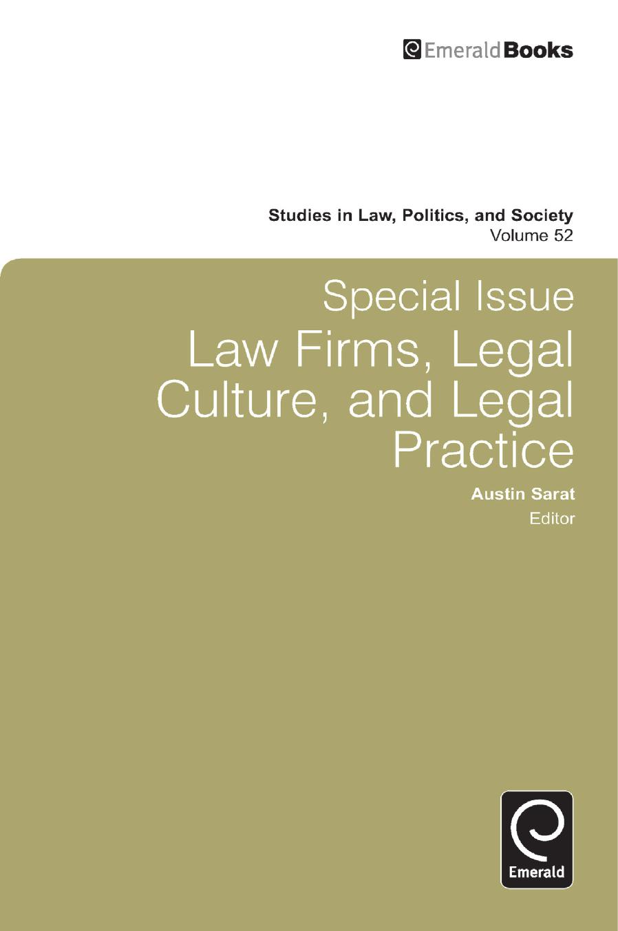 Special Issue: Law Firms, Legal Culture and Legal Practice : Law Firms, Legal Culture, and Legal Practice by Austin Sarat; Austin Sarat