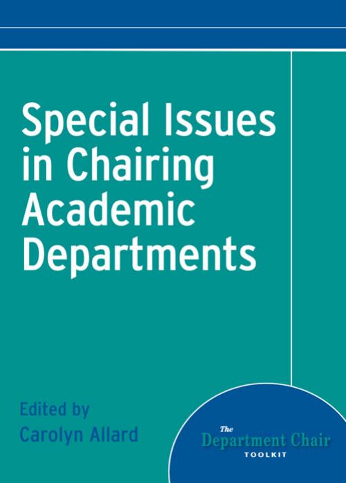 Special Issues in Chairing Academic Departments by Carolyn Allard (Editor)