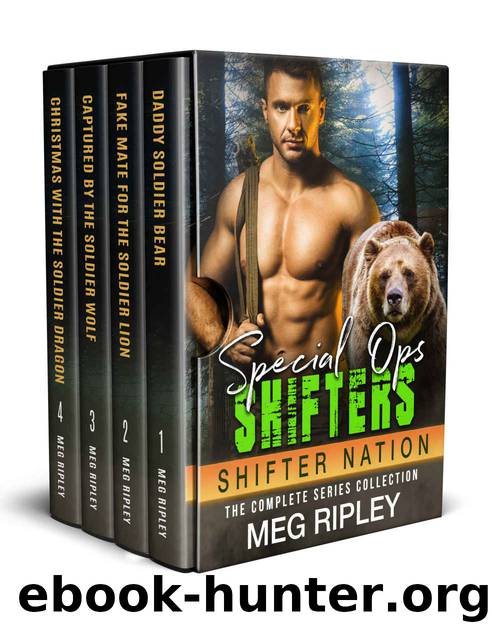 Special Ops Shifters: The Complete Series Collection (Shifter Nation) by Meg Ripley