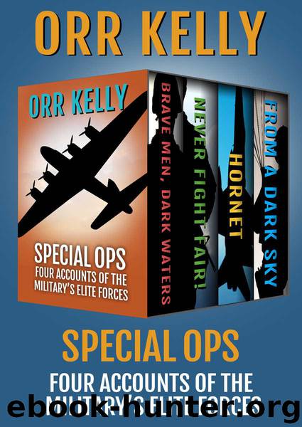 Special Ops: Four Accounts of the Military's Elite Forces by Kelly Orr