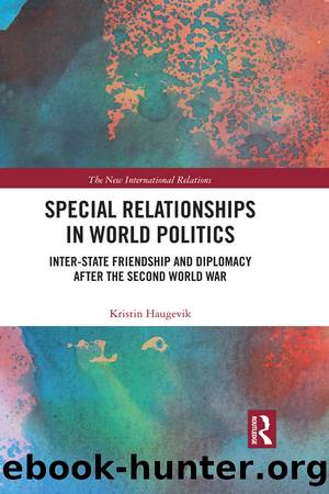 Special Relationships in World Politics by Haugevik Kristin;