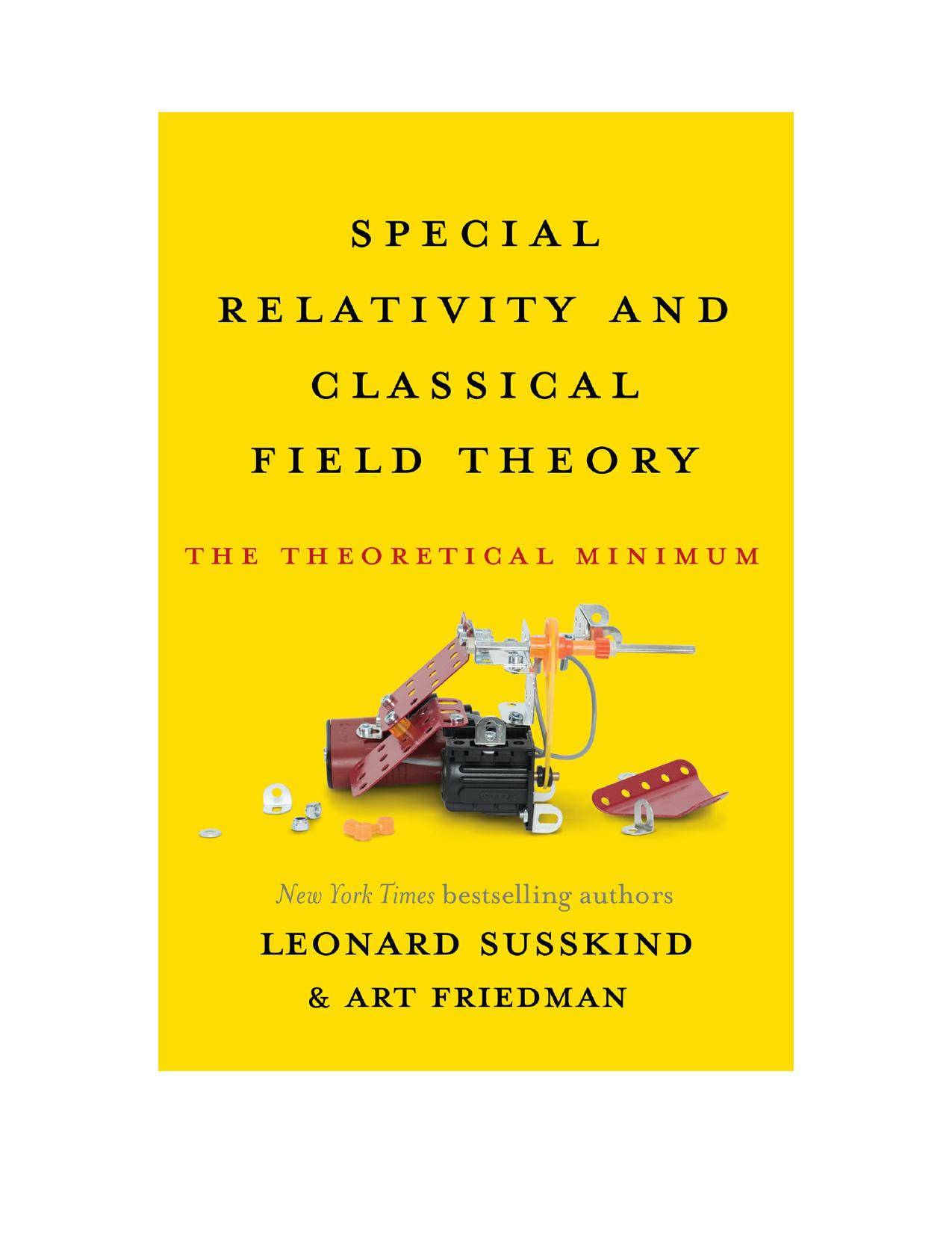 Special Relativity and Classical Field Theory by Leonard Susskind & Art Friedman