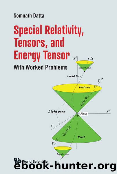 Special Relativity, Tensors, And Energy Tensor: With Worked Problems by Datta Somnath;