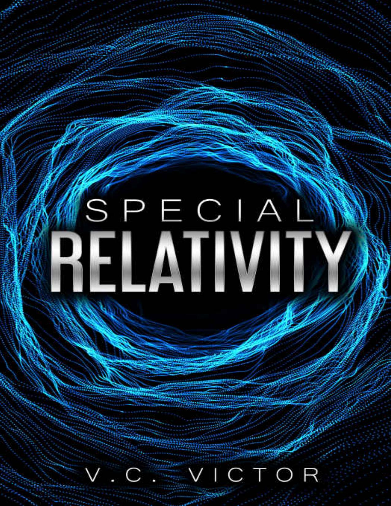 Special Relativity: A Space Adventure by VC Victor