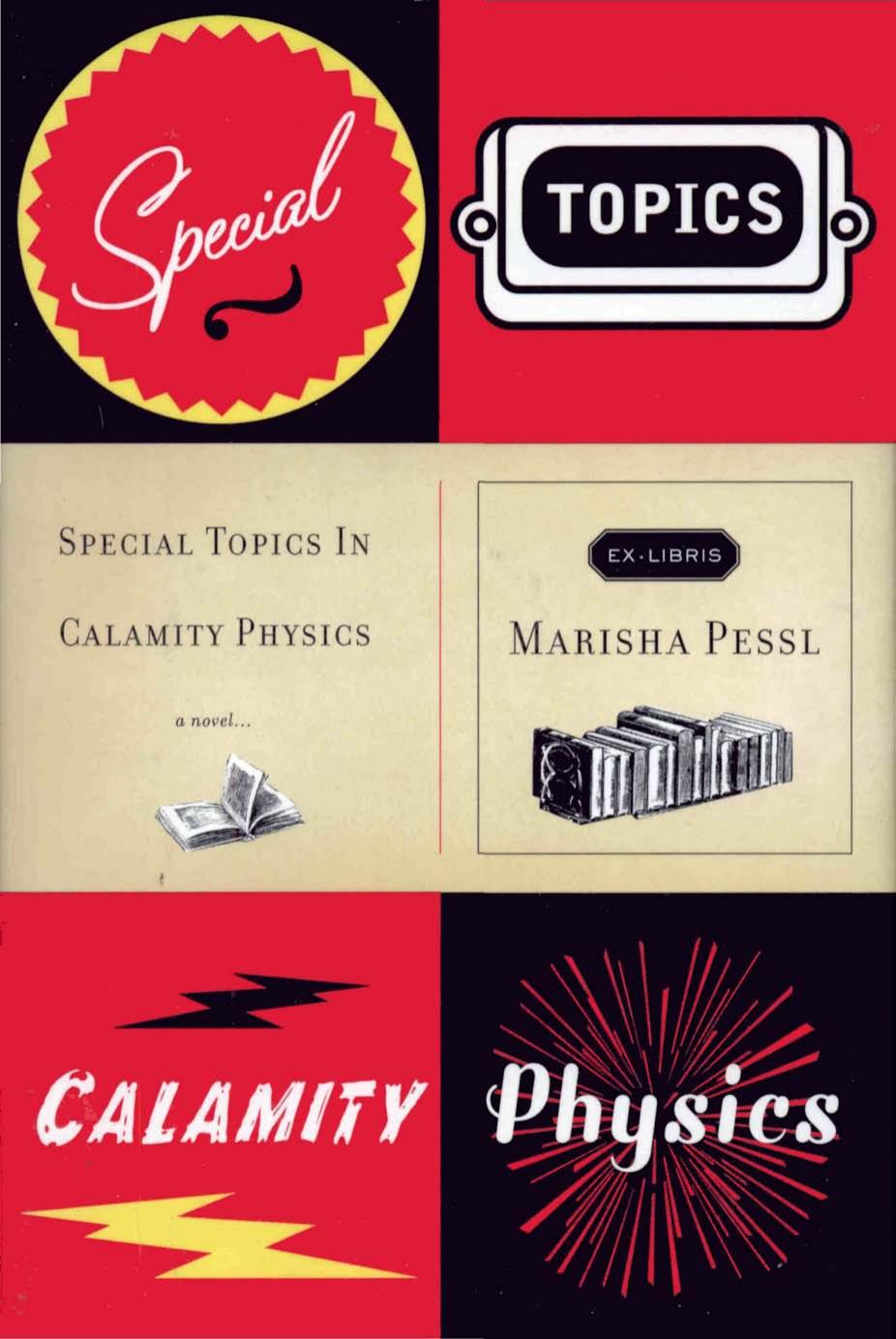 Special Topics in Calamity Physics by Marisha Pessl