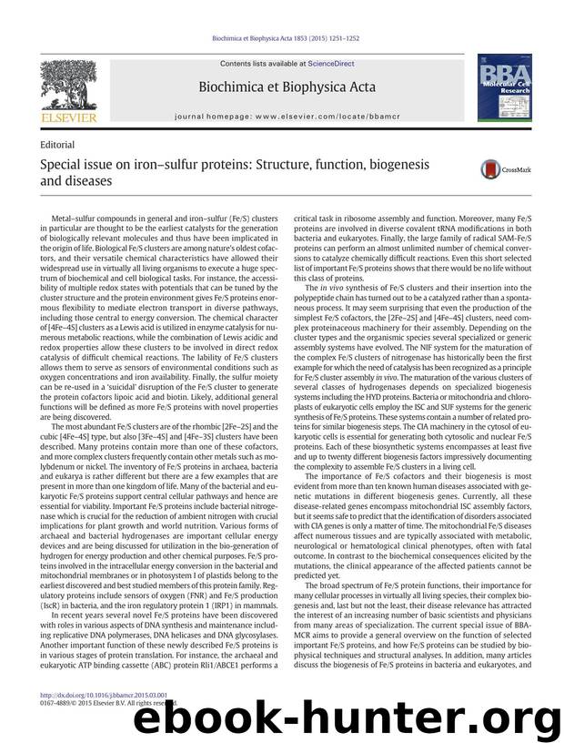 Special issue on ironâsulfur proteins: Structure, function, biogenesis and diseases by Roland Lill & Joan B. Broderick & Dennis R. Dean