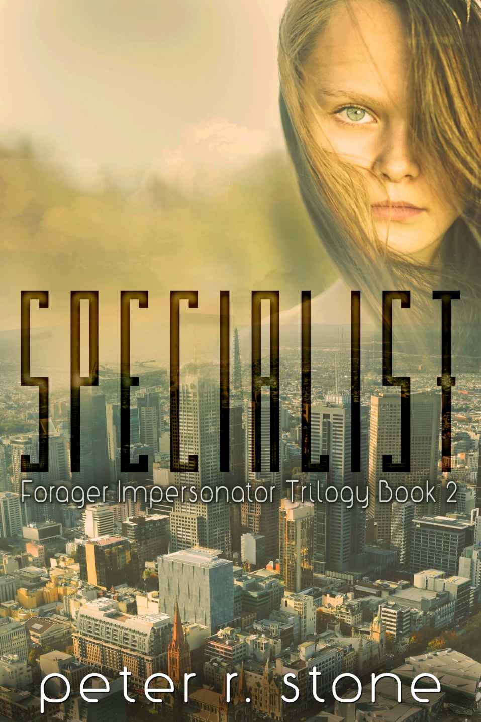 Specialist (Forager Impersonator - A Post Apocalyptic/Dystopian Trilogy Book 2)