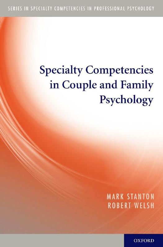 Specialty Competencies in Couple and Family Psychology by Mark Stanton Robert Welsh
