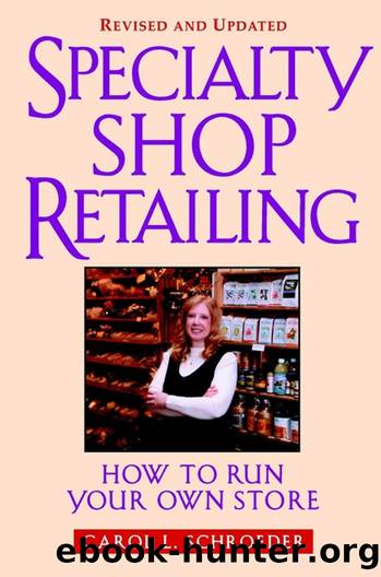 Specialty Shop Retailing : How to Run Your Own Store by Carol L. Schroeder