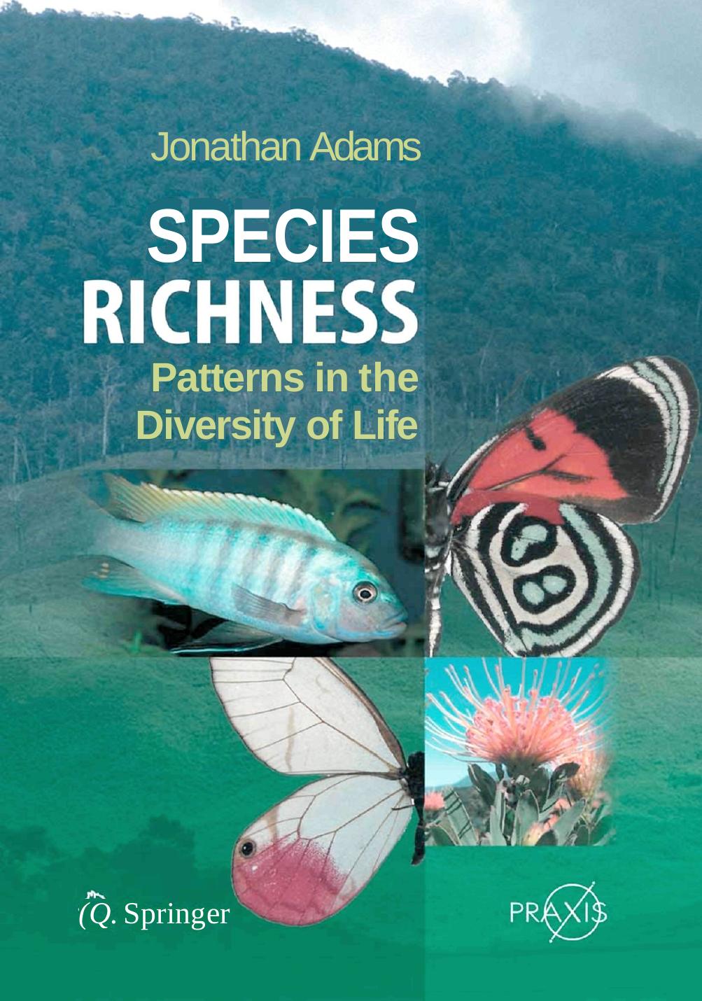 Species Richness: Patterns in the Diversity of Life (Springer Praxis Books Environmental Sciences) by Jonathan Adams