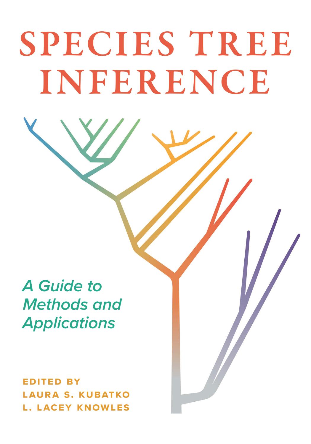Species Tree Inference by Laura S. Kubatko and L. Lacey Knowles