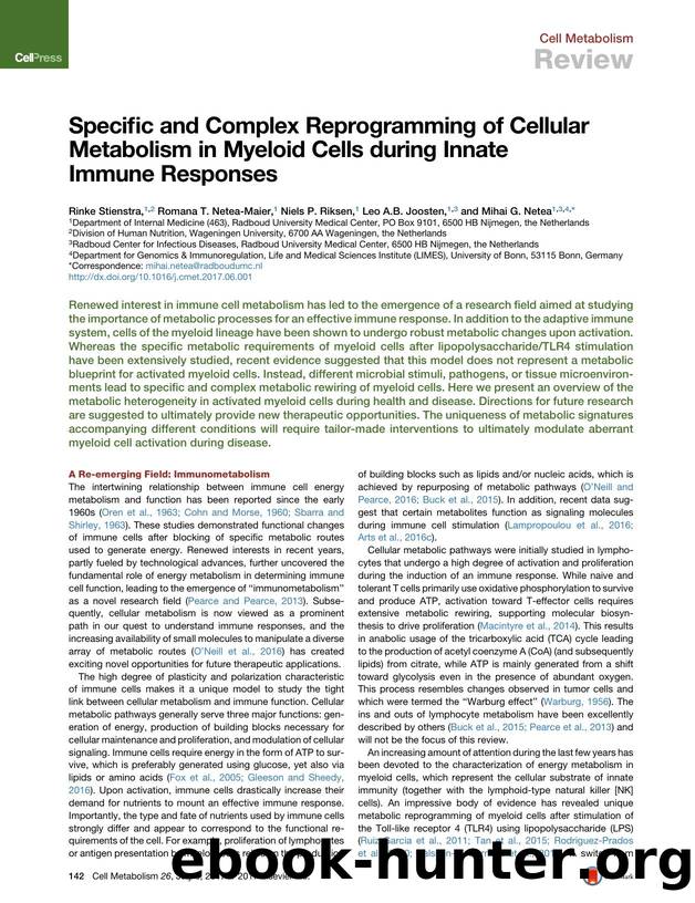 Specific and Complex Reprogramming of Cellular Metabolism in Myeloid Cells during Innate Immune Responses by Rinke Stienstra & Romana T. Netea-Maier & Niels P. Riksen & Leo A.B. Joosten & Mihai G. Netea