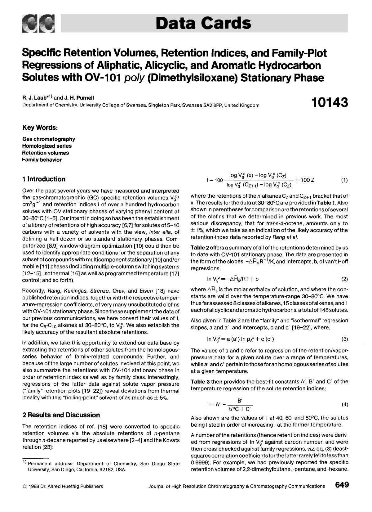 Specific retention volumes, retention indices, and family-plot regressions of aliphatic, alicyclic, and aromatic hydrocarbon solutes with OV-101 poly (dimethylsiloxane) stationary phase by Unknown