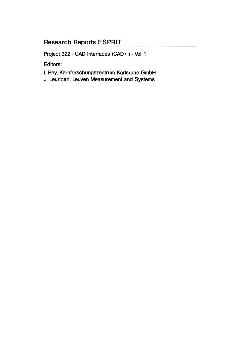 Specification of a CAD * I Neutral File for CAD Geometry: Wireframes, Surfaces, Solids Version 3.2 by E. G. Schlechtendahl (auth.) E. G. Schlechtendahl (eds.)