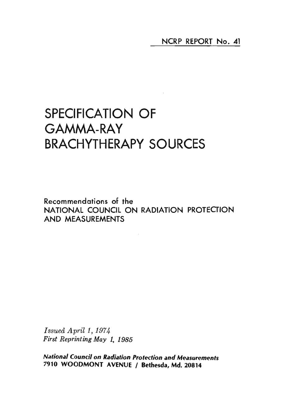Specification of gamma-ray brachytherapy sources: Recommendations of the National Council on Radiation Protection and Measurements (NCRP report) by National Council on Radiation Protection and Measurements