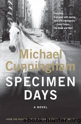 Specimen Days by Michael Cunningham