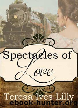 Spectacles of Love (Spinster Orphan Train) by Teresa Ives Lilly