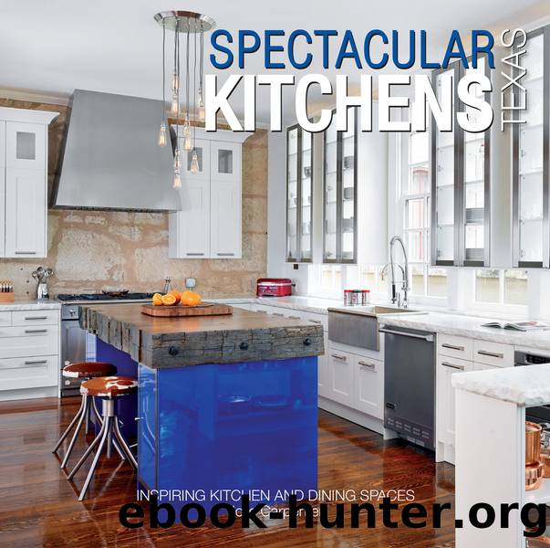 Spectacular Kitchens Texas by Jolie Carpenter